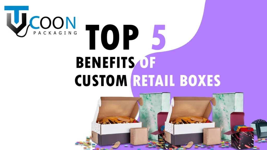 Benefits of Retail Boxes