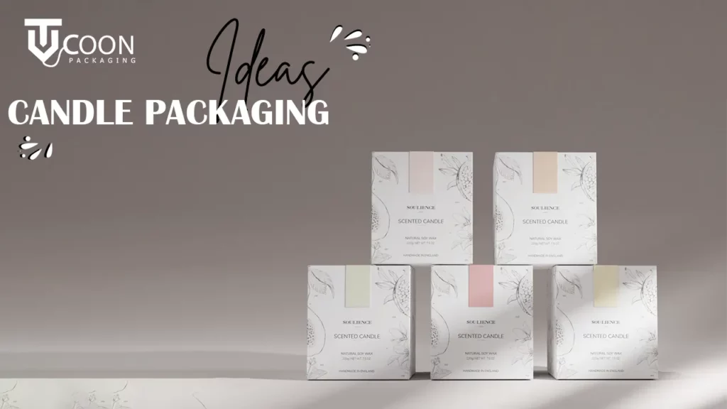 Unrivaled Candle Packaging Ideas for your Product