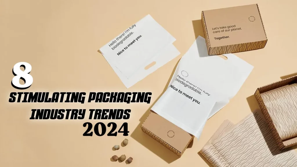 8 Stimulating Packaging Industry Trends 2024