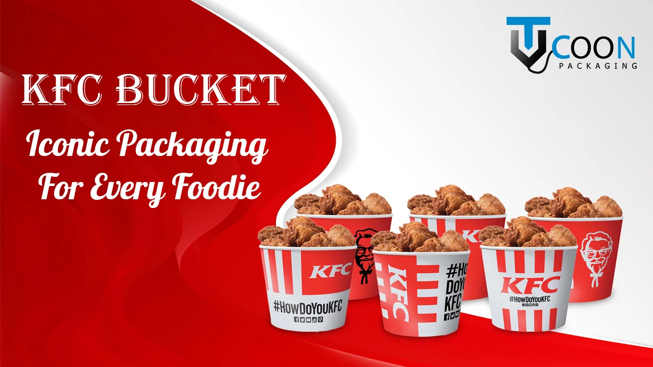 KFC Bucket- Iconic Packaging For Every Foodie