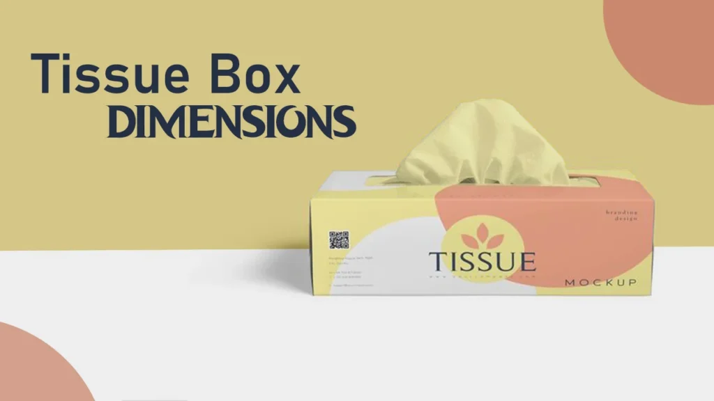Tissue Box Dimensions