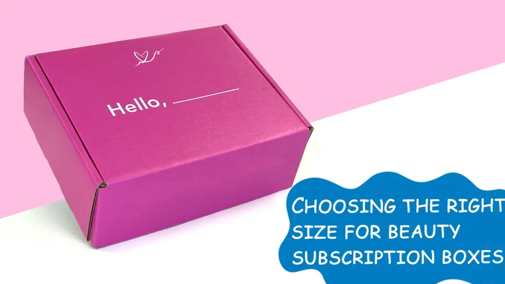 choosing the right size for beauty subscription boxes