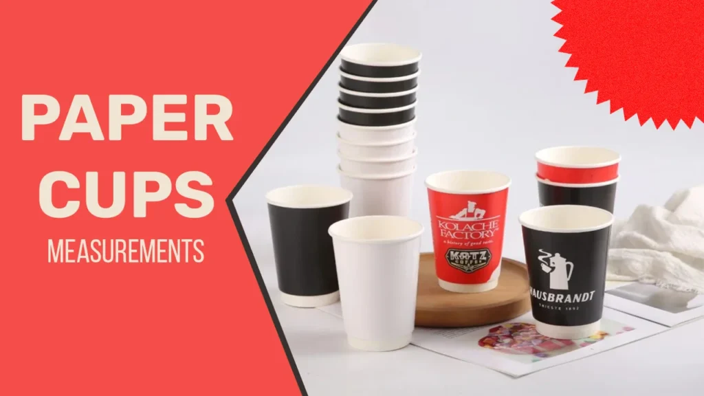 Paper Cups Measurement