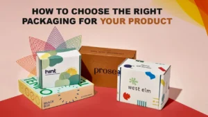 Right Packaging for Your Product
